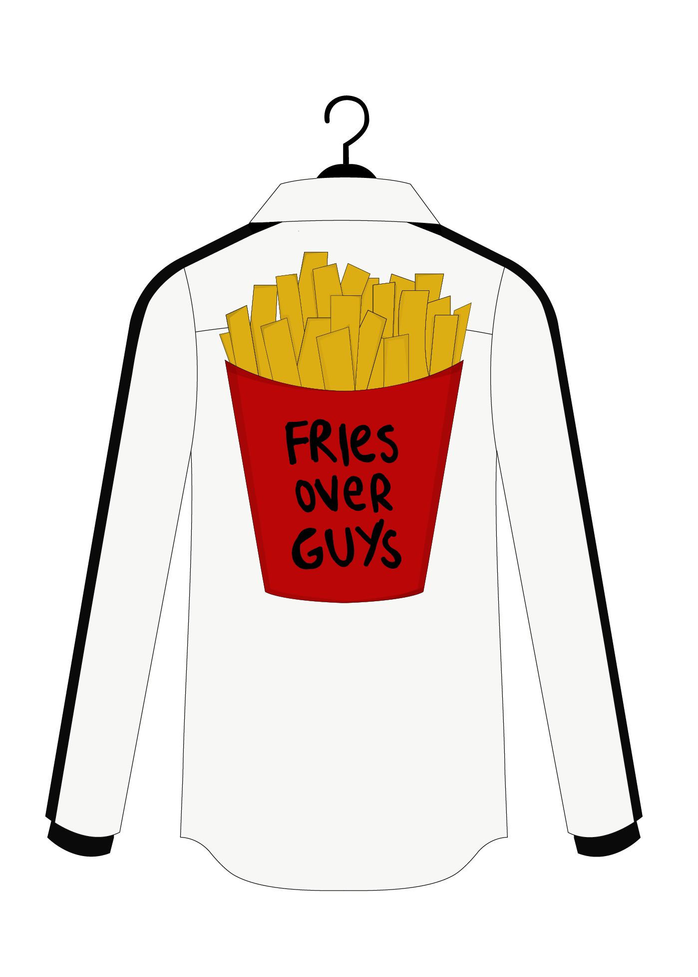 THE 'FRIES OVER GUYS' SHIRT